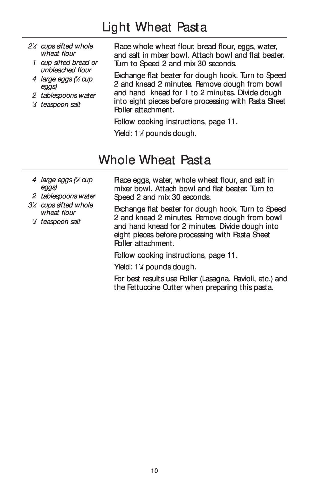 KitchenAid KPRA manual Light Wheat Pasta, Whole Wheat Pasta, 21⁄2 cups sifted whole wheat flour, large eggs 7⁄8 cup eggs 