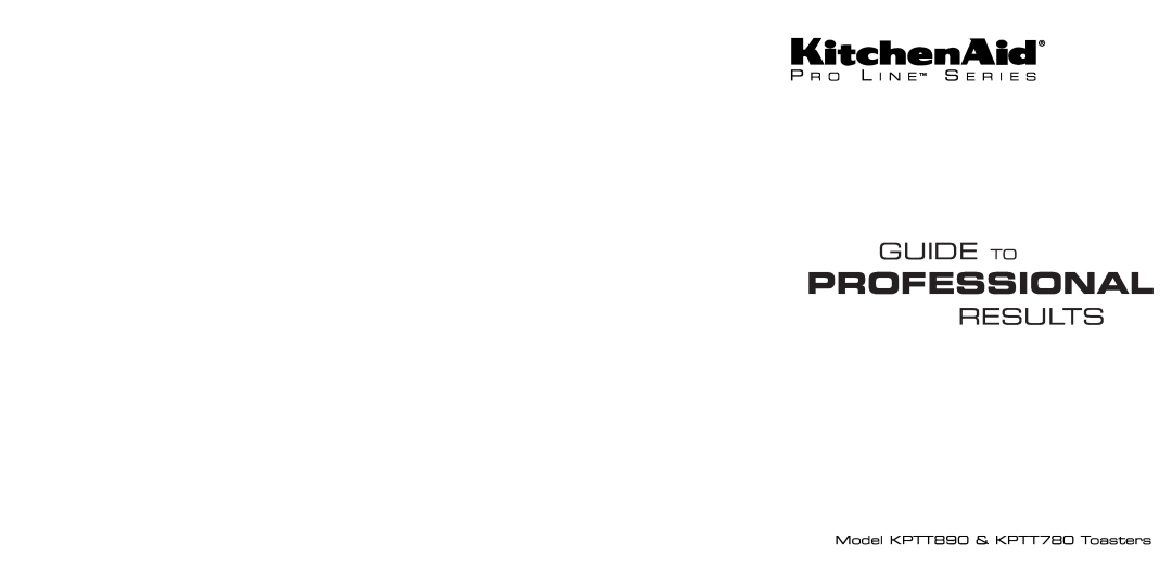 KitchenAid manual Model KPTT890 & KPTT780 Toasters, P R O L I N E S E R I E S, Professional, Guide To, Results 