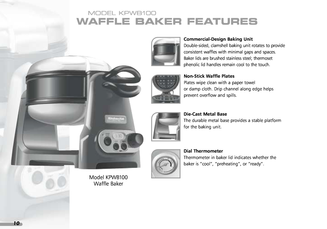KitchenAid manual Waffle Baker Features, MODEL KPWB100, Commercial-Design Baking Unit, Non-Stick Waffle Plates 