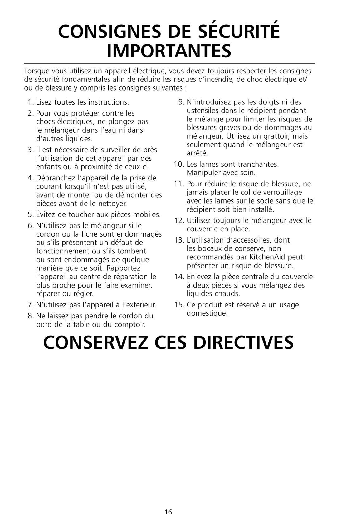 KitchenAid KS8354 manual Consignes de sécurité Importantes, Utilisez toujours le mélangeur avec le couvercle en place 