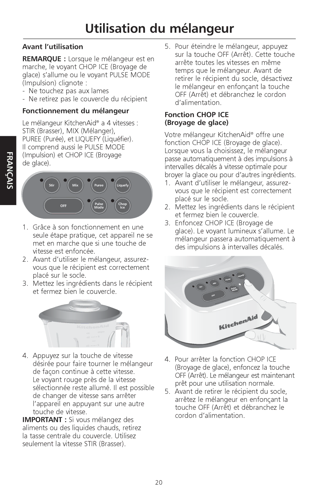 KitchenAid KSB465 manual Utilisation du mélangeur, Avant l’utilisation, Fonctionnement du mélangeur, De glace 