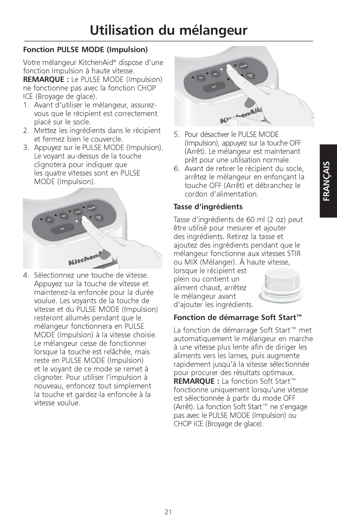 KitchenAid KSB465 Fonction Pulse Mode Impulsion, Les quatre vitesses sont en Pulse Mode Impulsion, Tasse d’ingrédients 