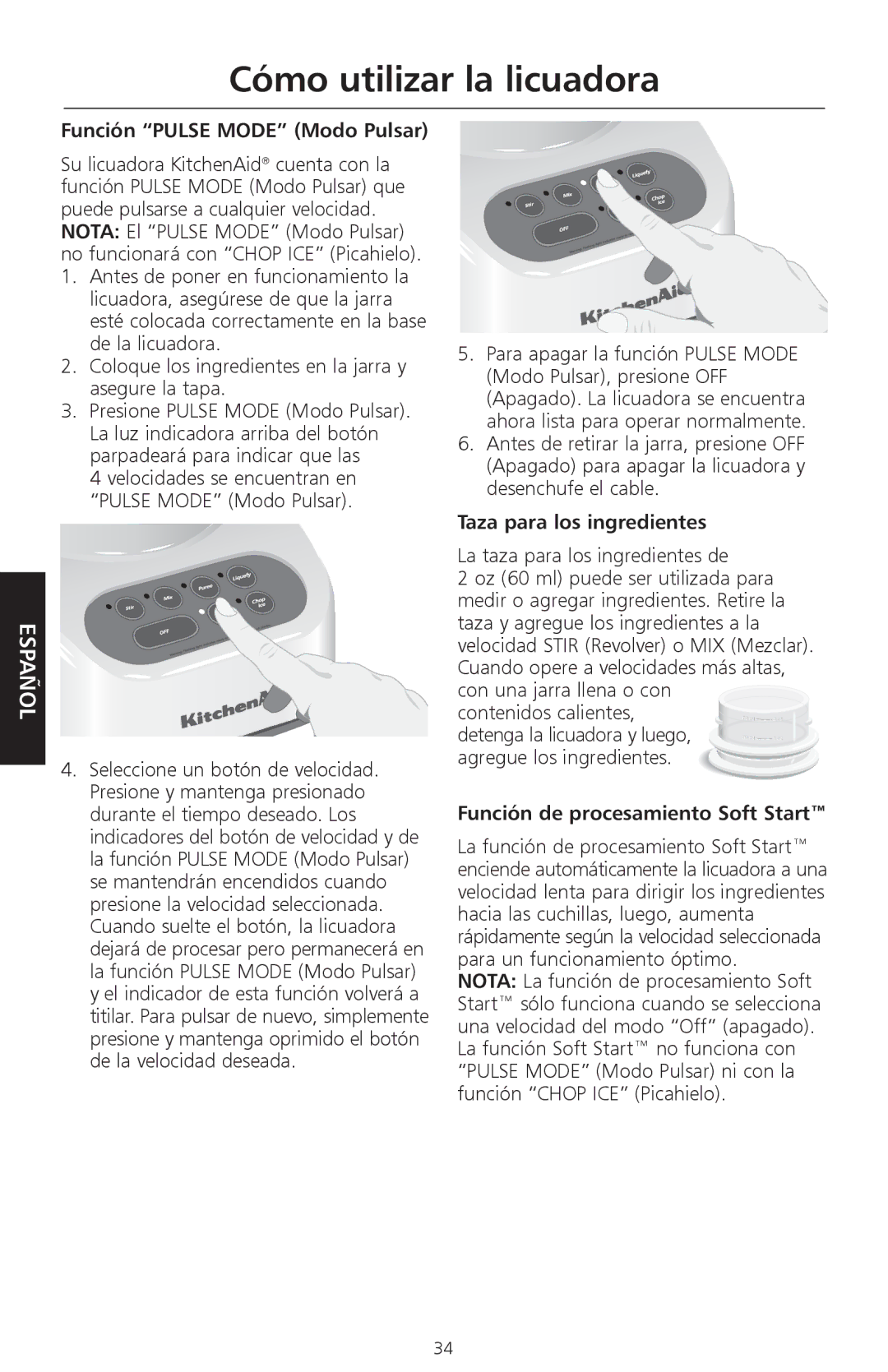 KitchenAid KSB465 manual Función Pulse Mode Modo Pulsar, Taza para los ingredientes, Función de procesamiento Soft Start 