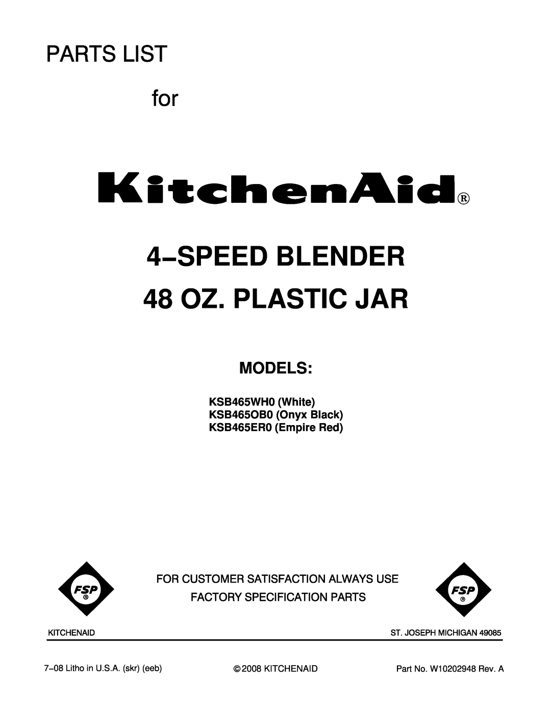 KitchenAid manual Models, KSB465WH0 White KSB465OB0 Onyx Black KSB465ER0 Empire Red, 4−SPEED BLENDER 48 OZ. PLASTIC JAR 
