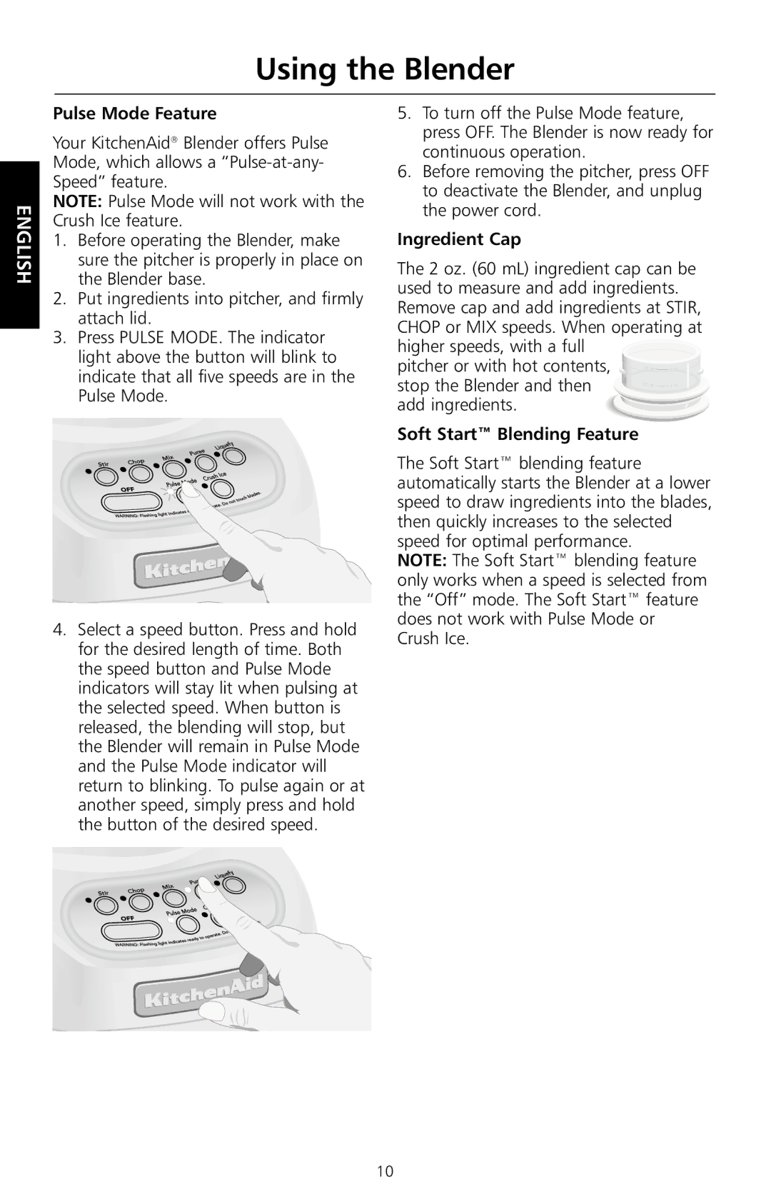 KitchenAid KSB550 manual Pulse Mode Feature, Ingredient Cap, Soft Start Blending Feature 