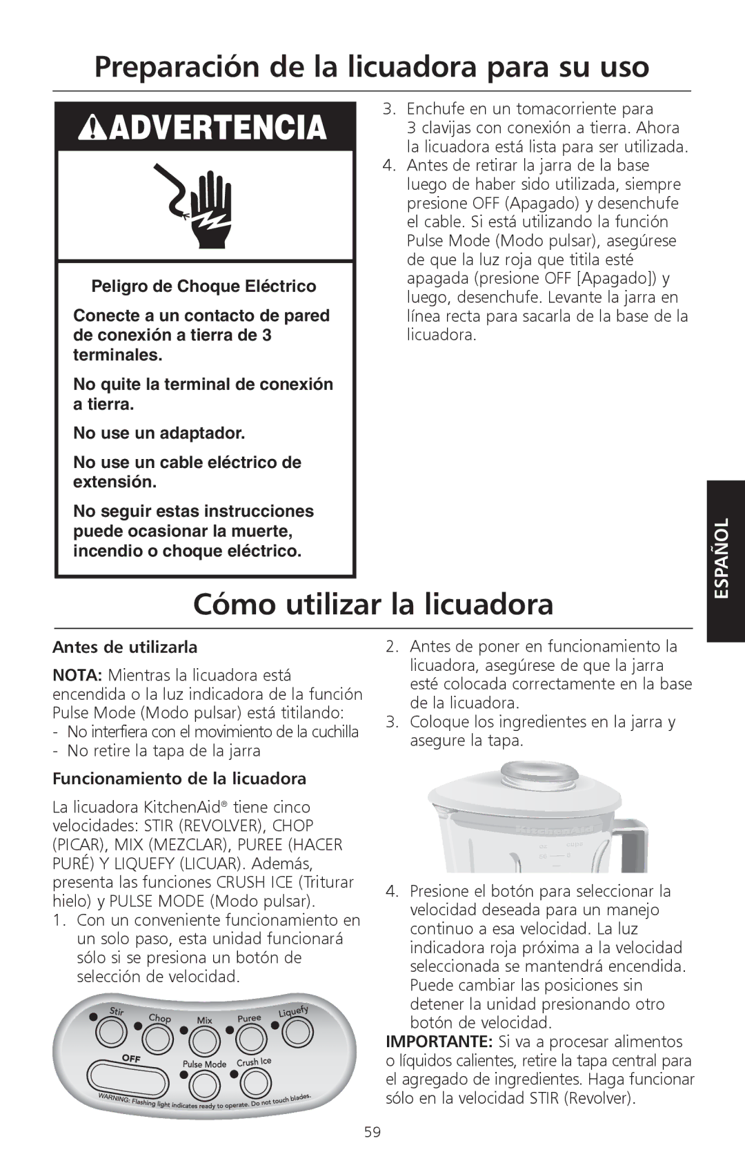 KitchenAid KSB580, KSB560, KSB570 manual Cómo utilizar la licuadora, Antes de utilizarla, Funcionamiento de la licuadora 