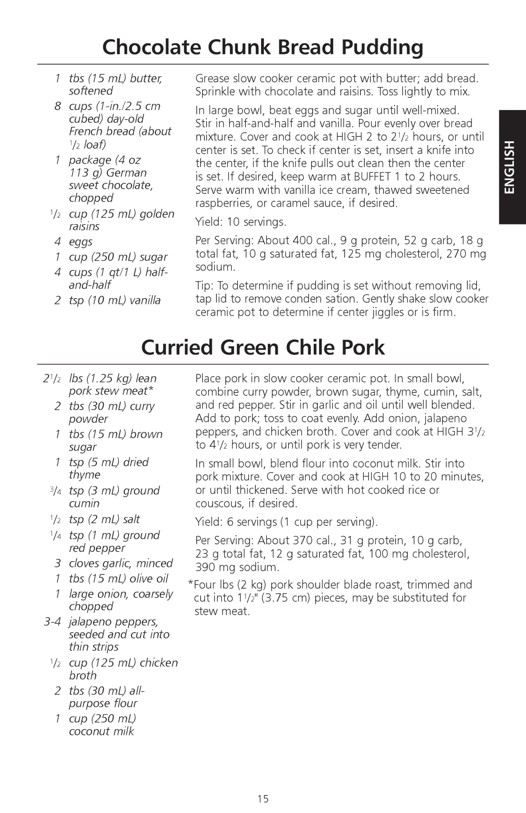 KitchenAid KSC700 manual Chocolate Chunk Bread Pudding, Curried Green Chile Pork, Cup 250 mL coconut milk 