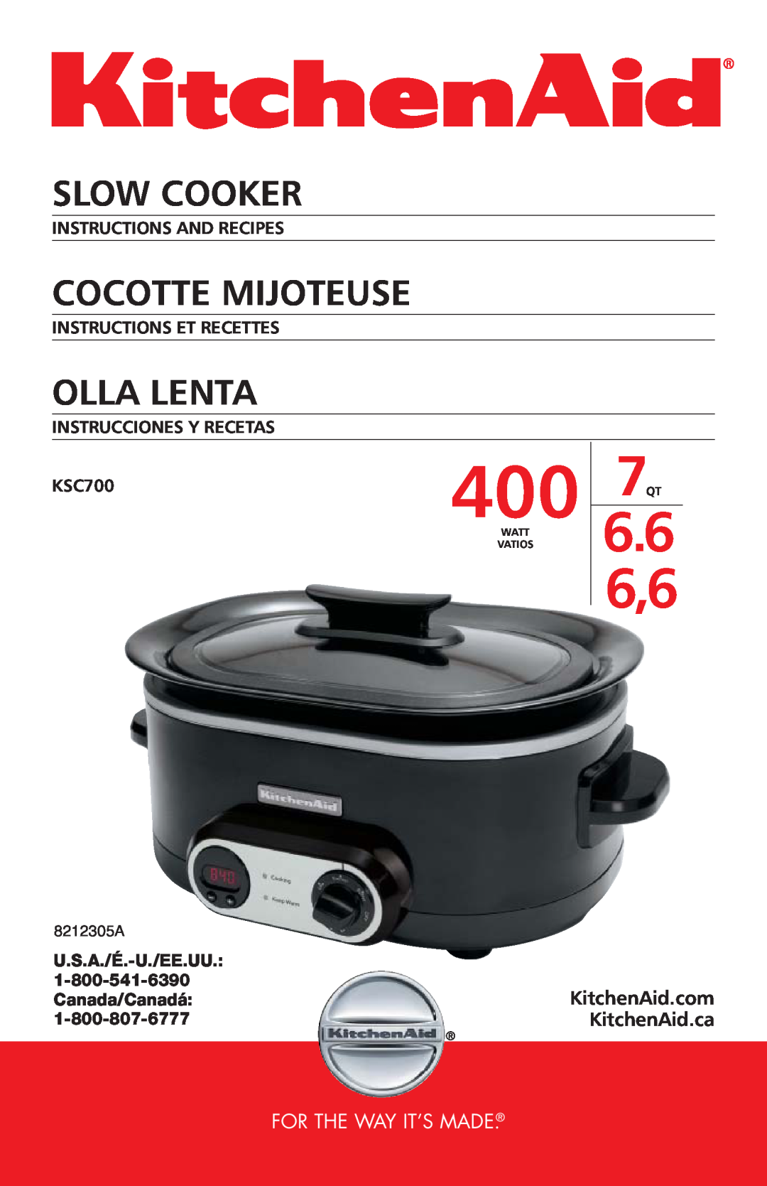 KitchenAid KSC700 manual For The Way It’S Made, 6.6 6,6, Slow Cooker, Cocotte Mijoteuse, Olla Lenta, Watt Vatios 