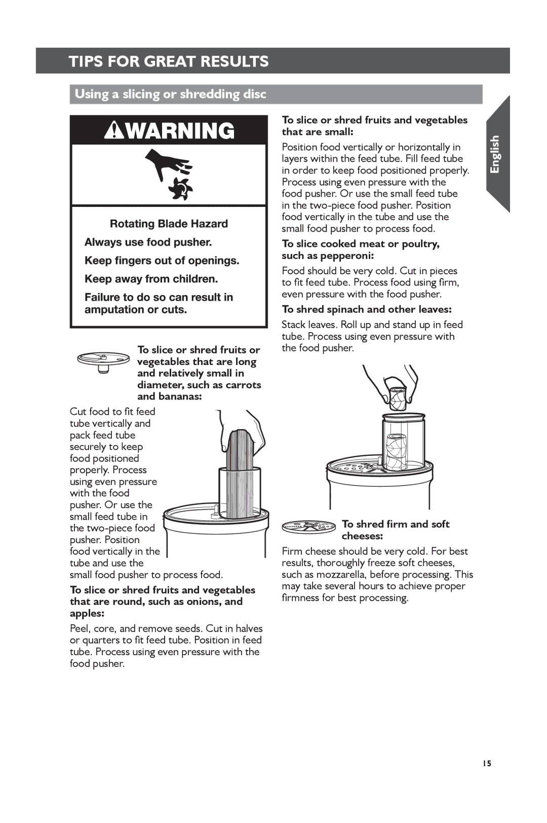 KitchenAid KSM2FPA, KSM1FPA manual Tips for Great Results, To slice or shred fruits and vegetables that are small 