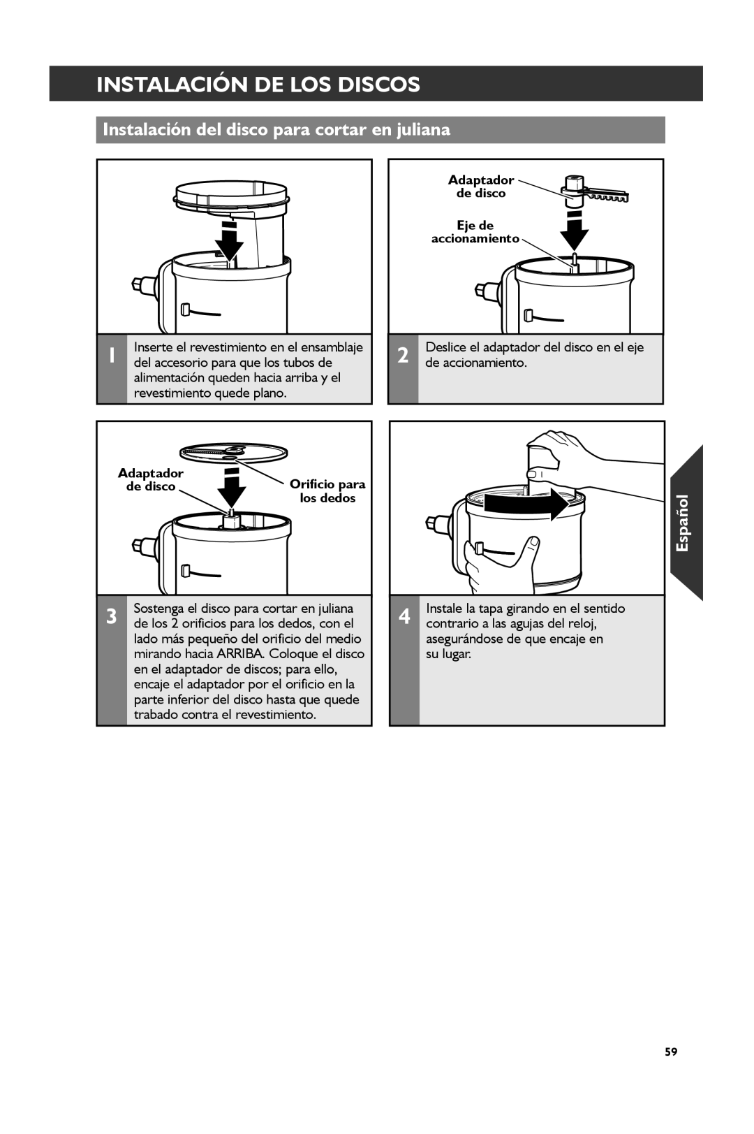 KitchenAid KSM2FPA, KSM1FPA manual Instalación del disco para cortar en juliana, Adaptador De discoOrificio para los dedos 