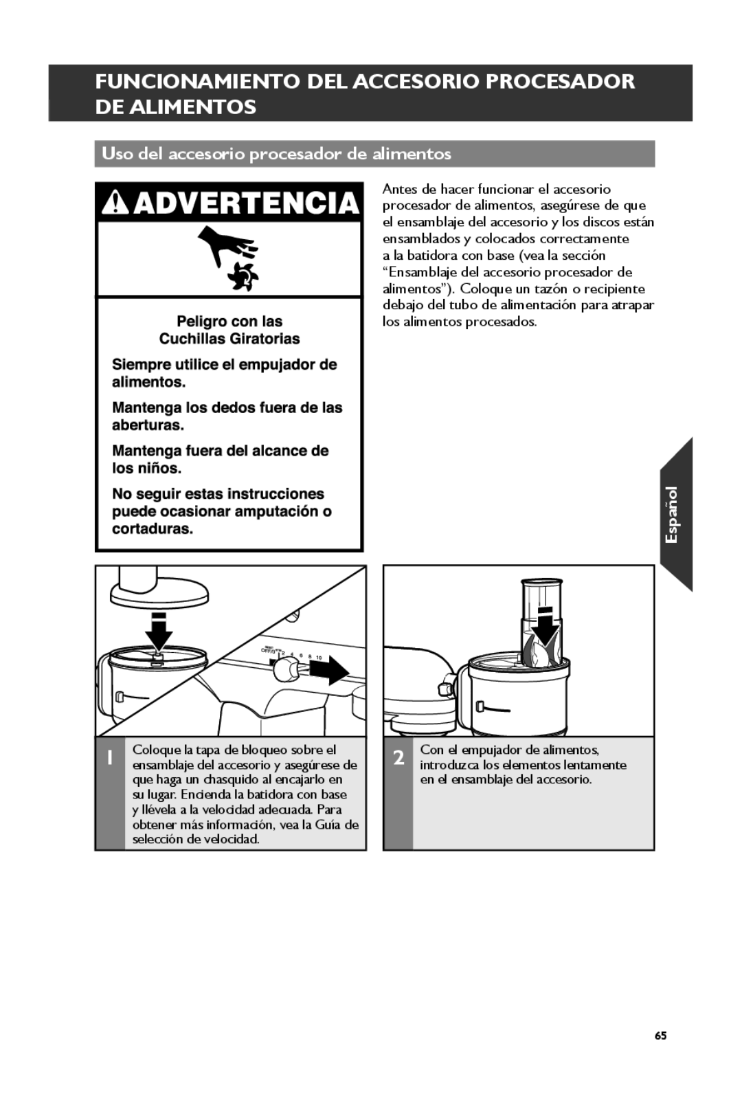 KitchenAid KSM2FPA, KSM1FPA manual Uso del accesorio procesador de alimentos, Coloque la tapa de bloqueo sobre el 