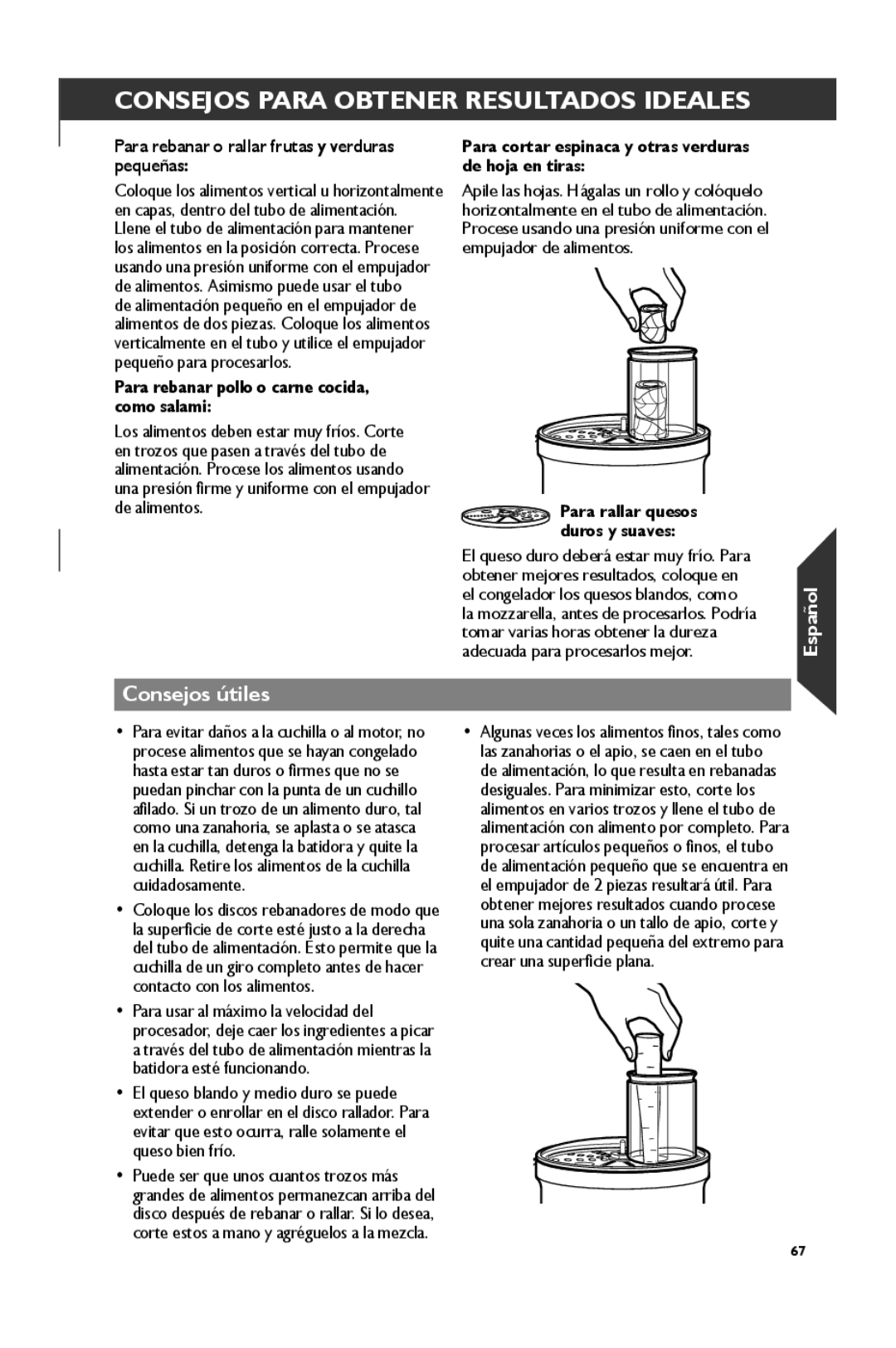 KitchenAid KSM2FPA, KSM1FPA manual Consejos útiles, Para rebanar o rallar frutas y verduras pequeñas 