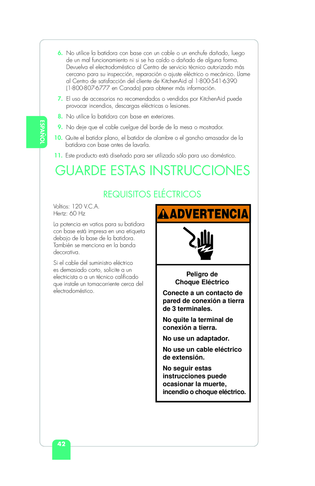 KitchenAid KSM155GBCA Requisitos Eléctricos, Voltios 120 V.C.A Hertz 60 Hz, También se menciona en la banda decorativa 