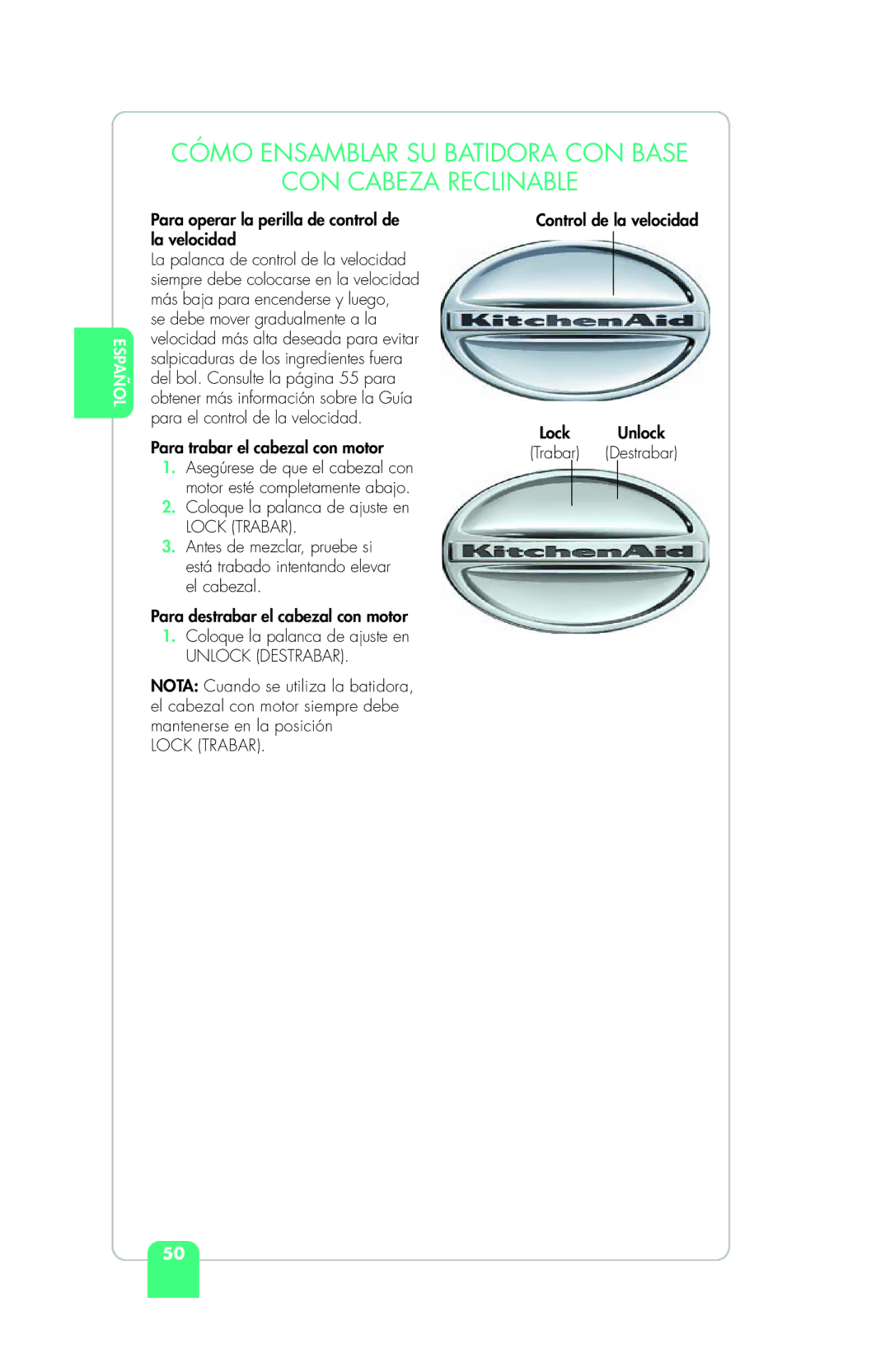 KitchenAid KSM155GEB, KSM95, KSM155GBPB Para operar la perilla de control de la velocidad, Para trabar el cabezal con motor 