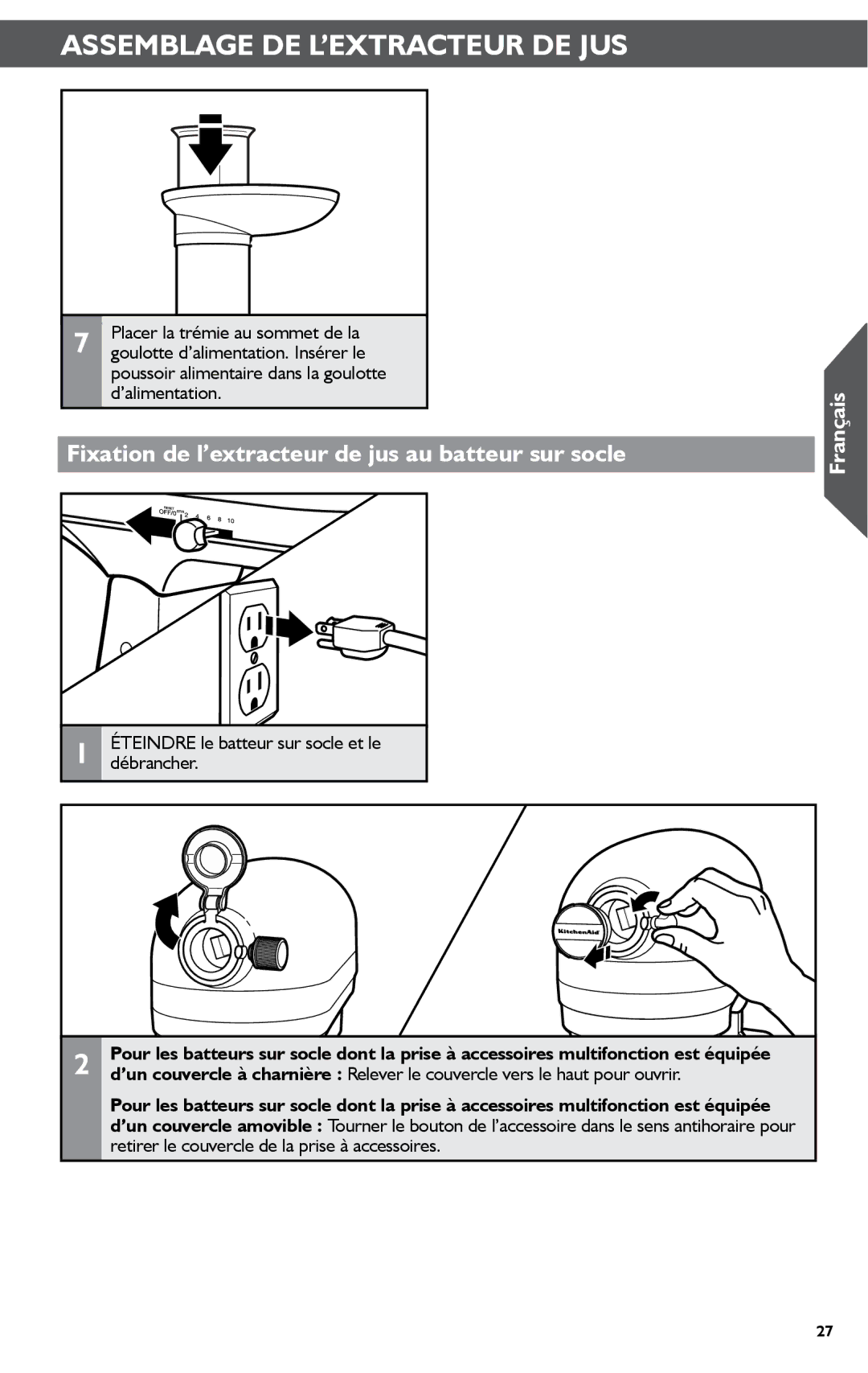 KitchenAid KSN1JA manual Fixation de l’extracteur de jus au batteur sur socle 