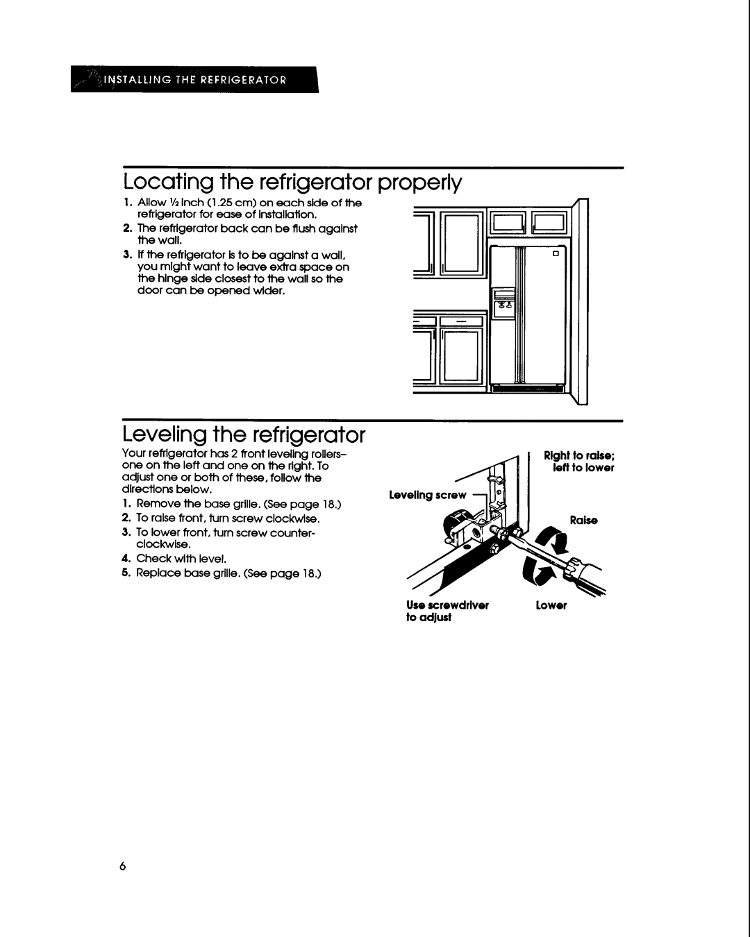 KitchenAid KSRS25Q, KSRB25Q, KSHS22Q, KSPB22Q, KSRB22Q, KSPS22Q Locating the refrigerator properly, Leveling the refrigerator 