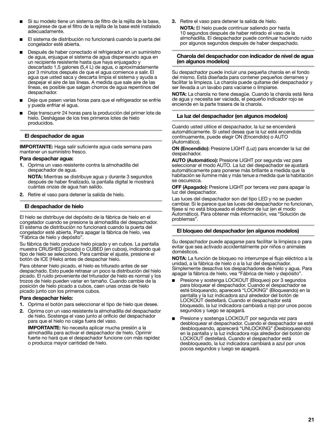 KitchenAid KSRF25FRBT00 warranty El despachador de agua, Para despachar agua, El despachador de hielo, Para despachar hielo 