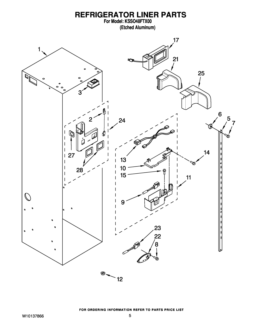 KitchenAid manual Refrigerator Liner Parts, W10137866, For Model KSSO48FTX00 Etched Aluminum 