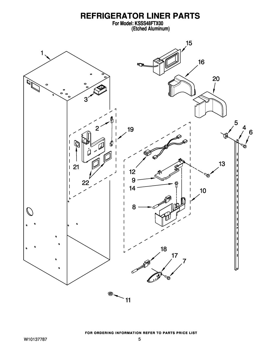 KitchenAid manual Refrigerator Liner Parts, W10137787, For Model KSSS48FTX00 Etched Aluminum 
