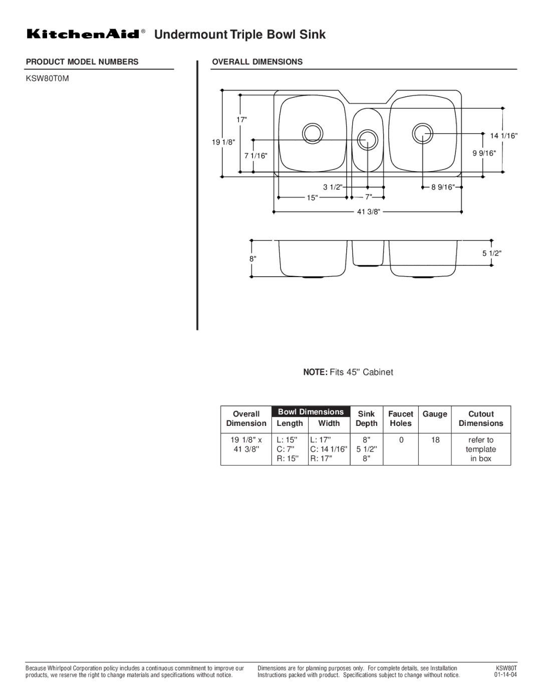 KitchenAid dimensions Undermount Triple Bowl Sink, Product Model Numbers Overall Dimensions KSW80T0M, Bowl Dimensions 