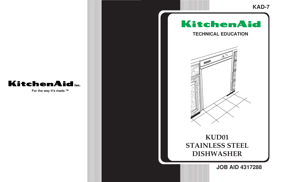 KitchenAid KAD-7 manual KUD01 Stainless Steel Dishwasher, For the way its made 