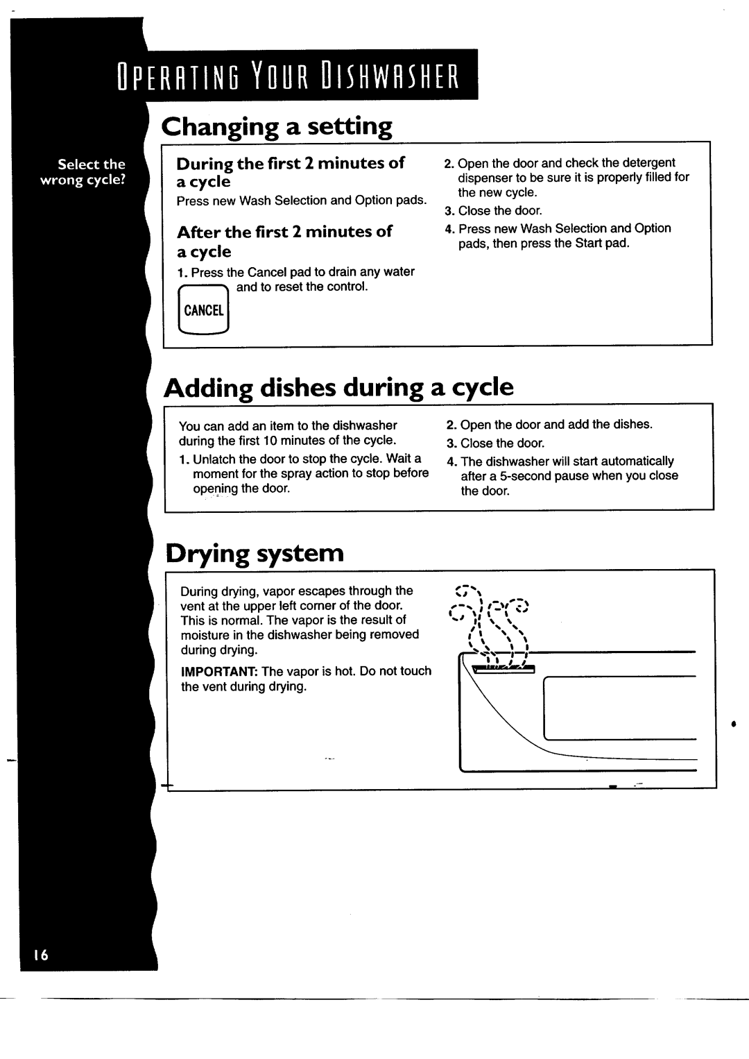 KitchenAid KUDH24SE Changing a setting, Adding dishes during a cycle, Drying system, During the first 2 minutes of a cycle 