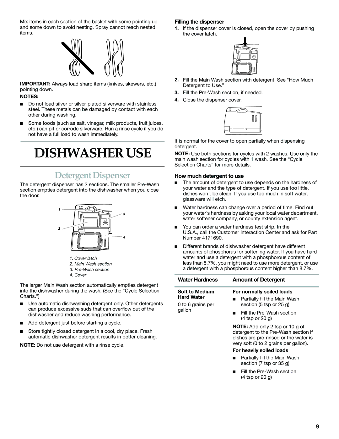 KitchenAid KUDI01DL Dishwasher USE, Detergent Dispenser, Filling the dispenser, How much detergent to use, Water Hardness 