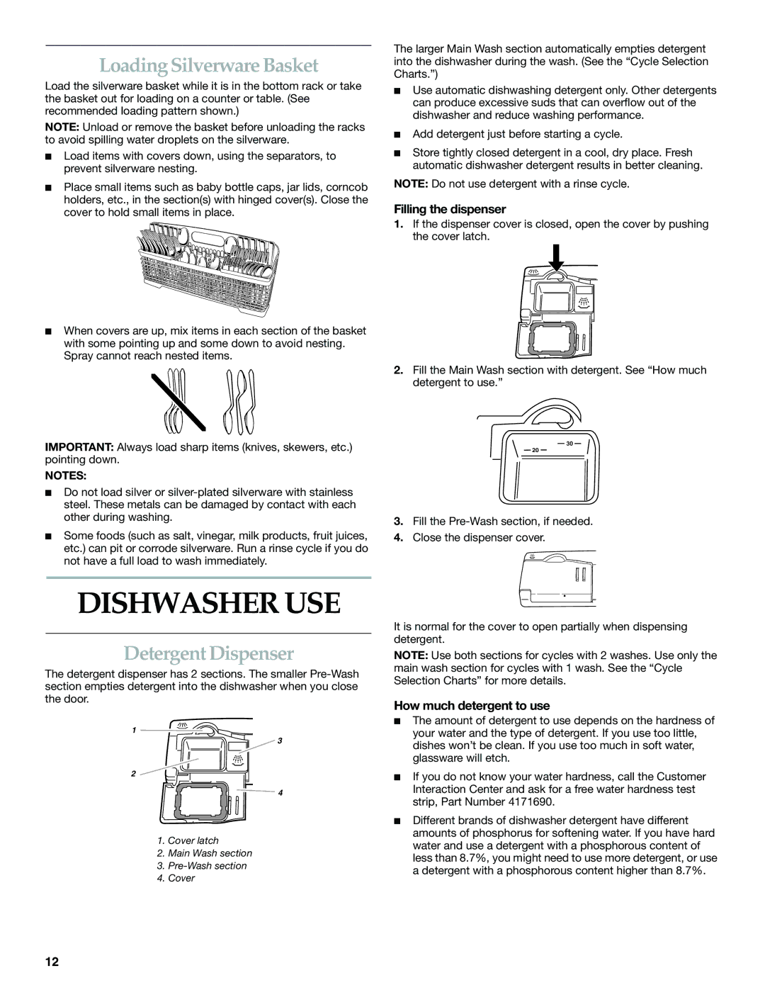 KitchenAid KUDS01DL manual Dishwasher USE, Loading Silverware Basket, Detergent Dispenser, Filling the dispenser 