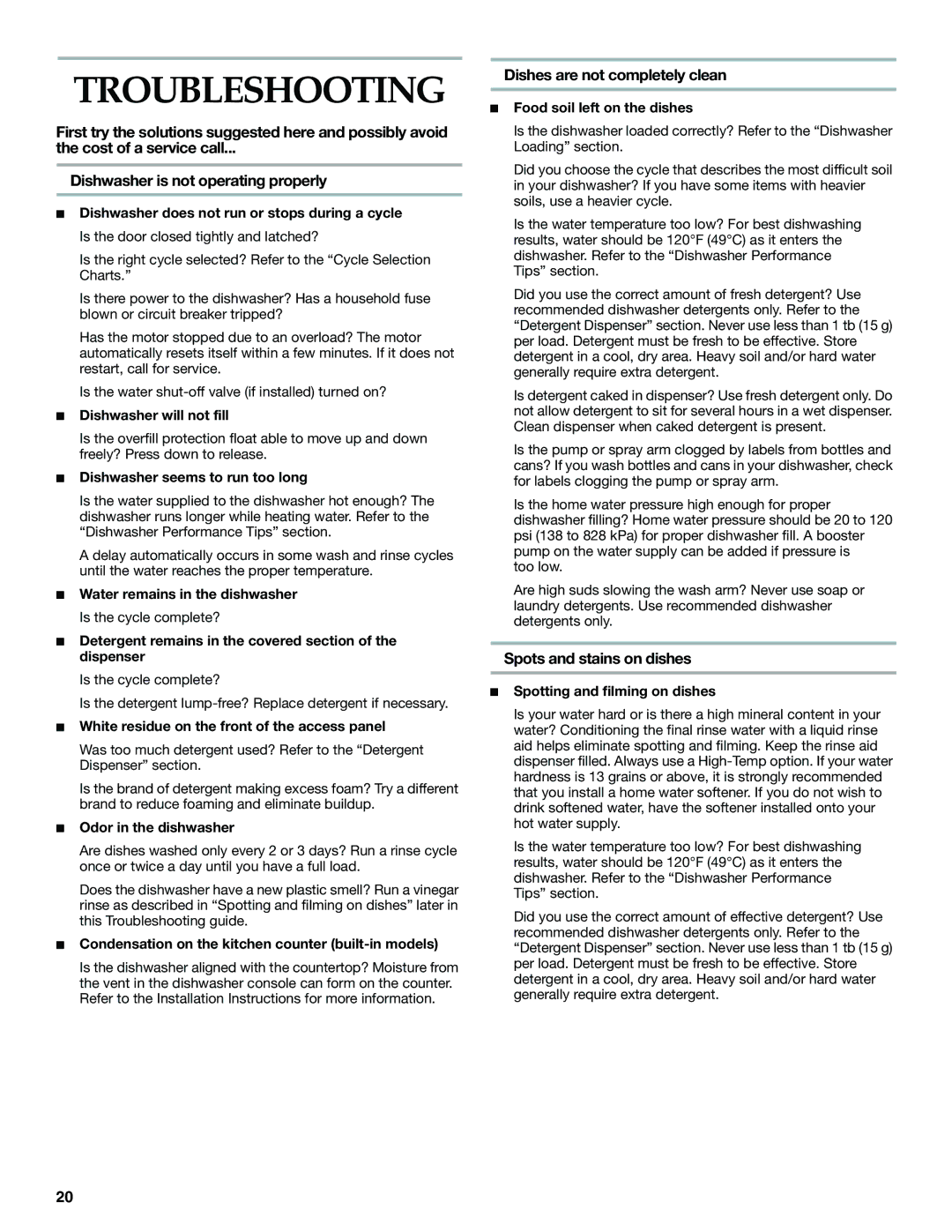 KitchenAid KUDS01DL manual Troubleshooting, Dishes are not completely clean, Spots and stains on dishes 