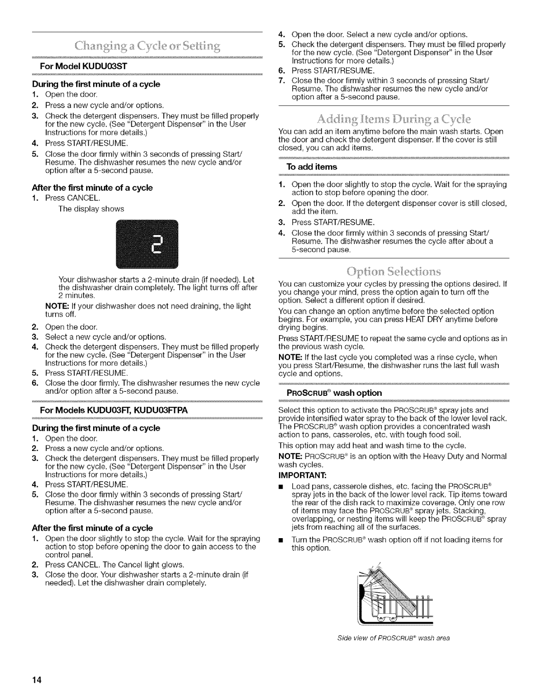 KitchenAid manual For Model KUDU03ST During the first minute of a cycle, After the first minute of a cycle, To add items 