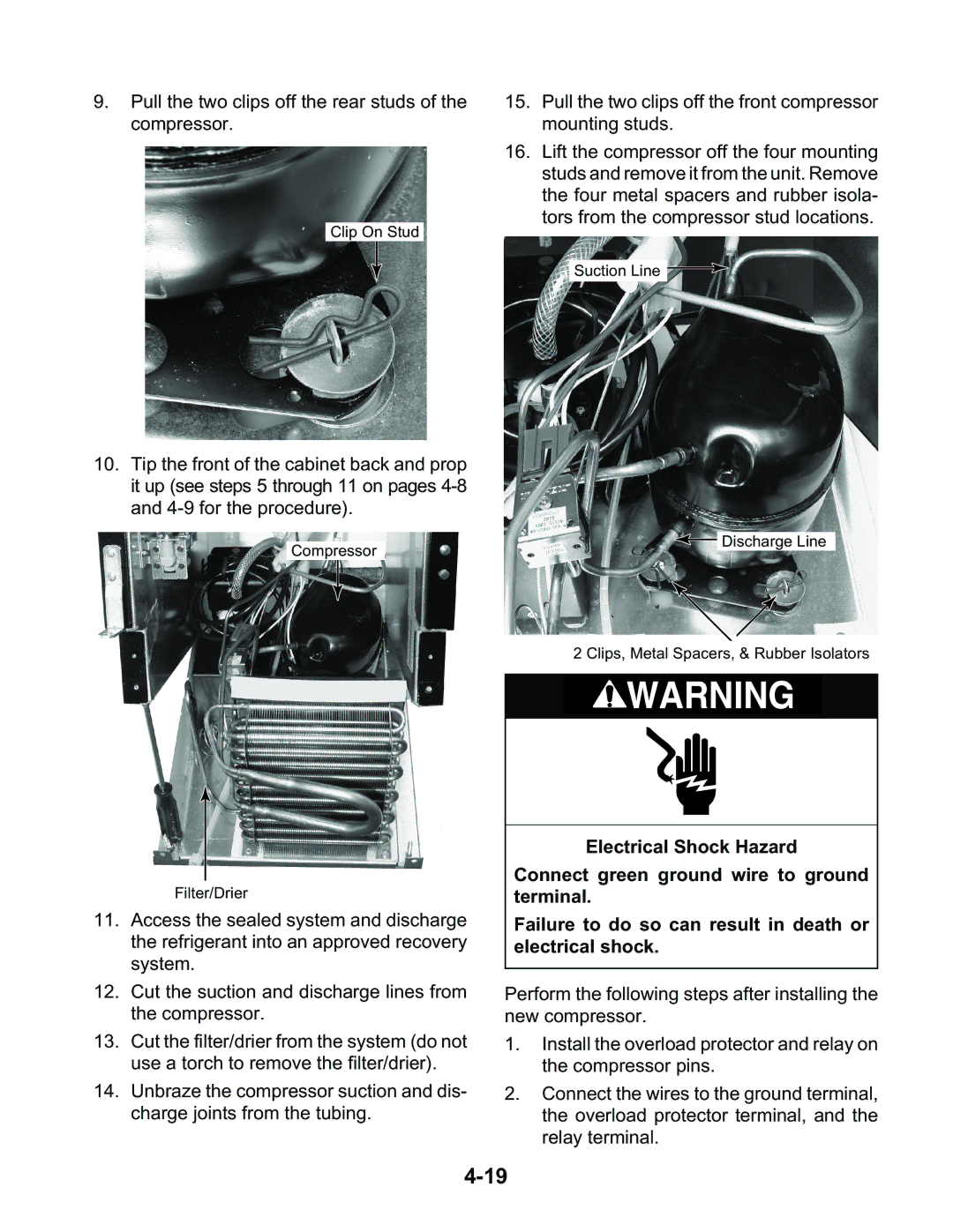 KitchenAid KUIS185J, KUIA15NLH, KUIA18NNJ, KUIA18PNL, KUIA15RRL manual Pull the two clips off the rear studs of the compressor 