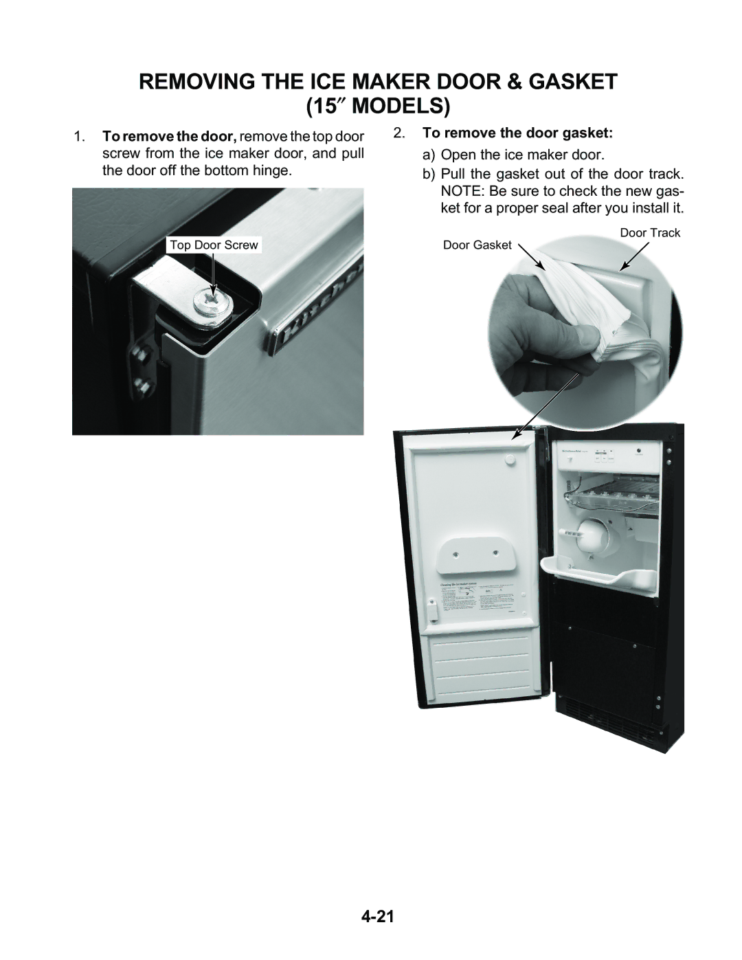 KitchenAid KUIA18NNJ, KUIA15NLH, KUIA18PNL, KUIA15RRL manual Removing the ICE Maker Door & Gasket, To remove the door gasket 