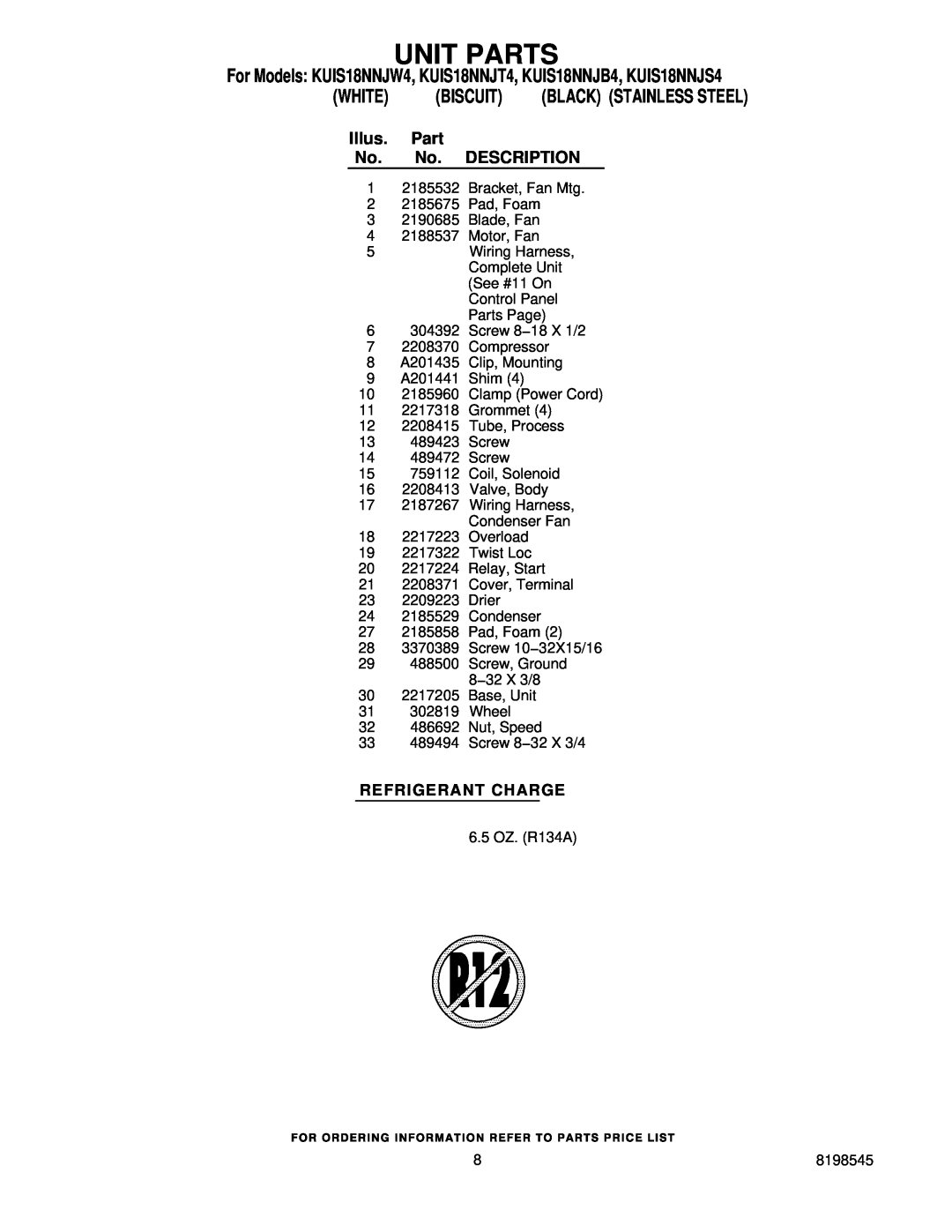 KitchenAid KUIS18NNJT4, KUIS18NNJW4, KUIS18NNJB4 No. DESCRIPTION, Refrigerant Charge, Unit Parts, White, Biscuit, Illus 