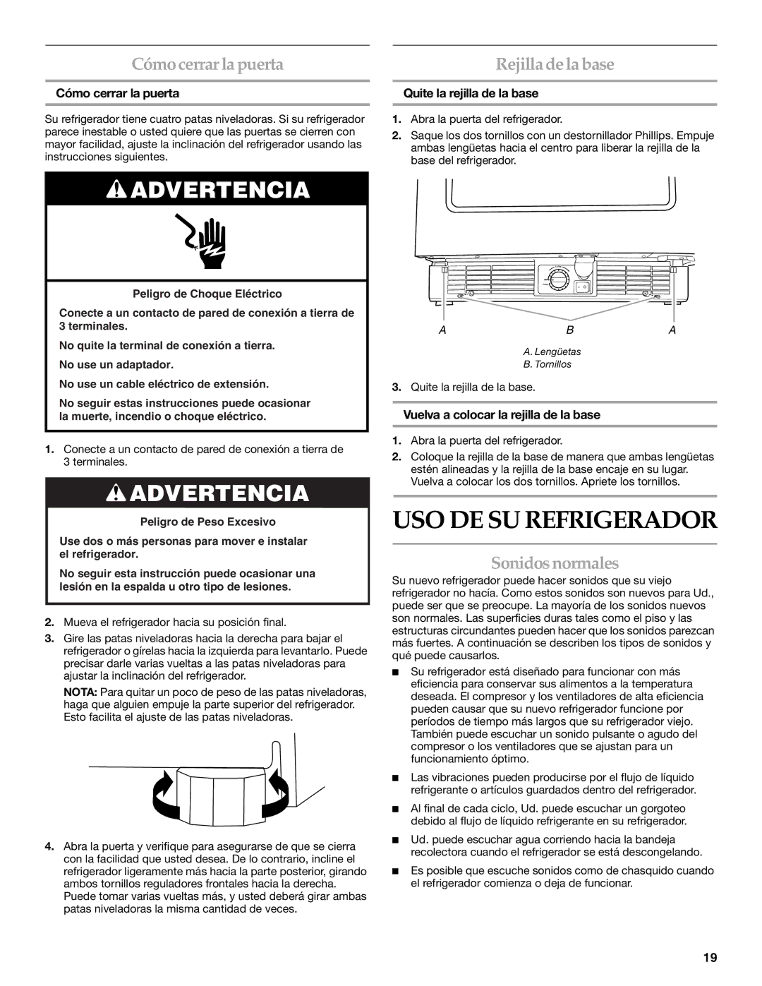 KitchenAid KURO24LSBX manual USO DE SU Refrigerador, Cómo cerrar la puerta Rejilla de la base, Sonidos normales 