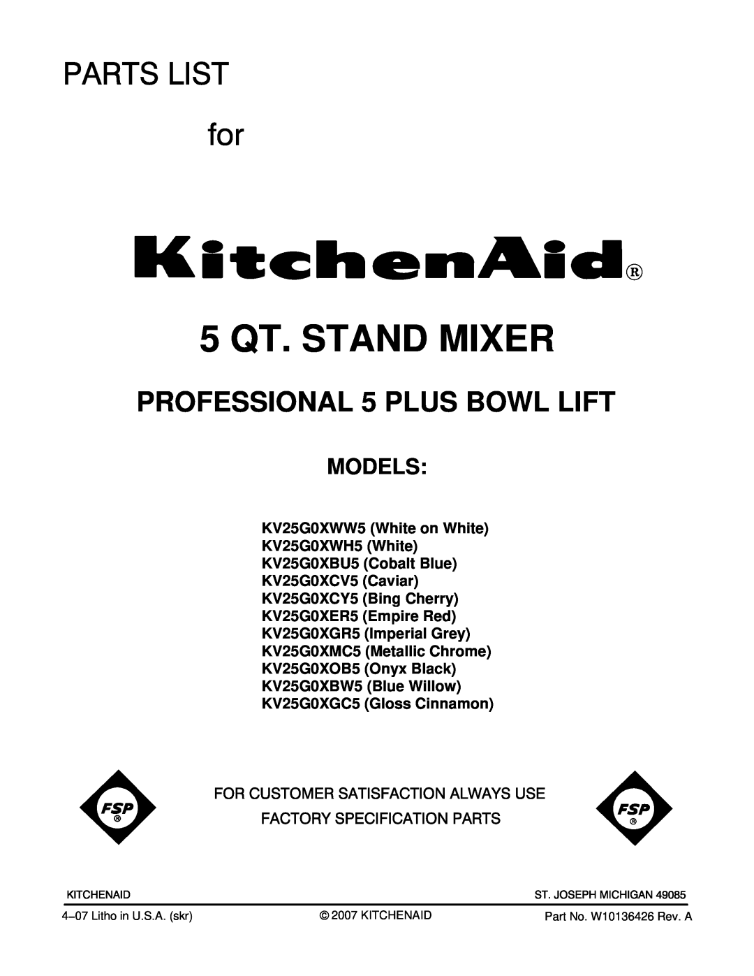 KitchenAid KV25G0XOB5 manual Models, KV25G0XWW5 White on White KV25G0XWH5 White KV25G0XBU5 Cobalt Blue, 5 QT. STAND MIXER 