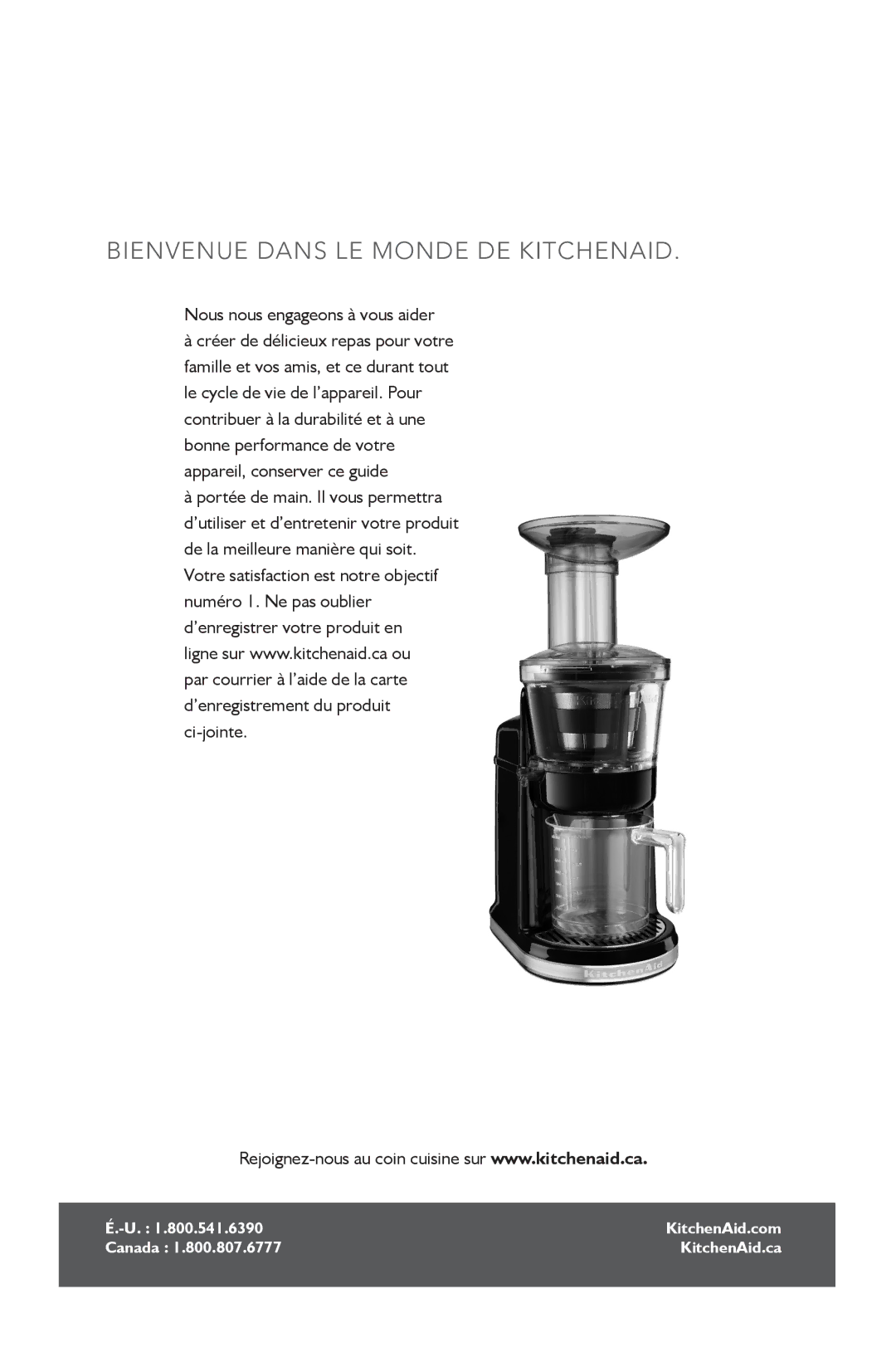 KitchenAid KVJ0111 manual Bienvenue Dans LE Monde DE Kitchenaid, Nous nous engageons à vous aider 