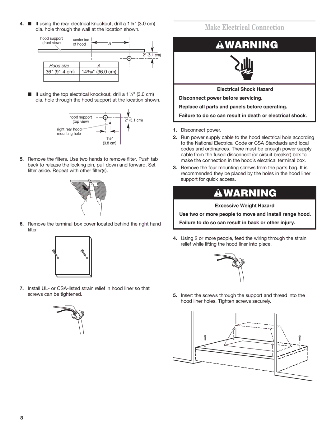 KitchenAid RANGE HOOD LINER with INTERNAL BLOWER Make Electrical Connection, Hood size 36 91.4 cm 14 ³⁄₁₆ 36.0 cm 