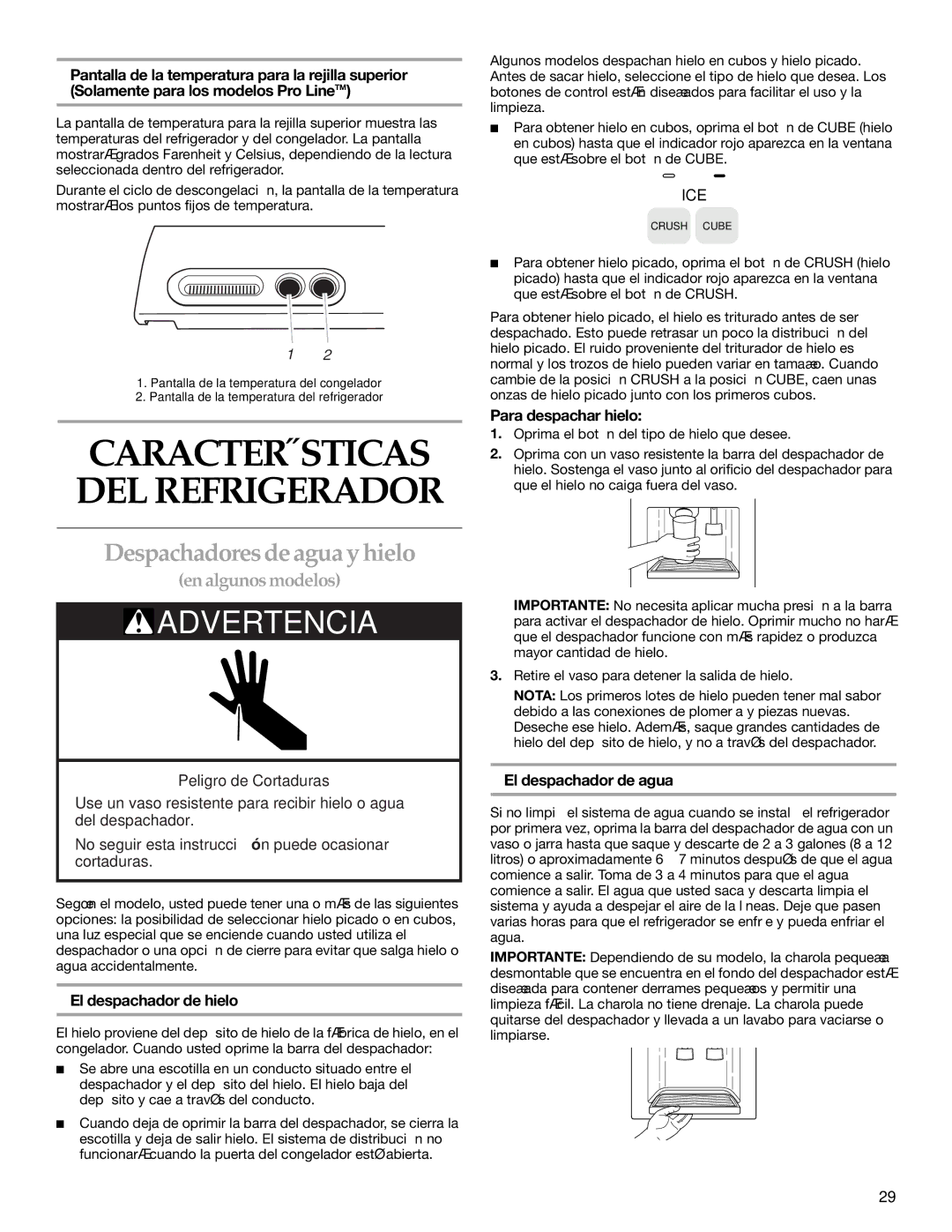 KitchenAid Side-by-Side Referigerator manual Despachadores de agua y hielo, El despachador de hielo, Para despachar hielo 