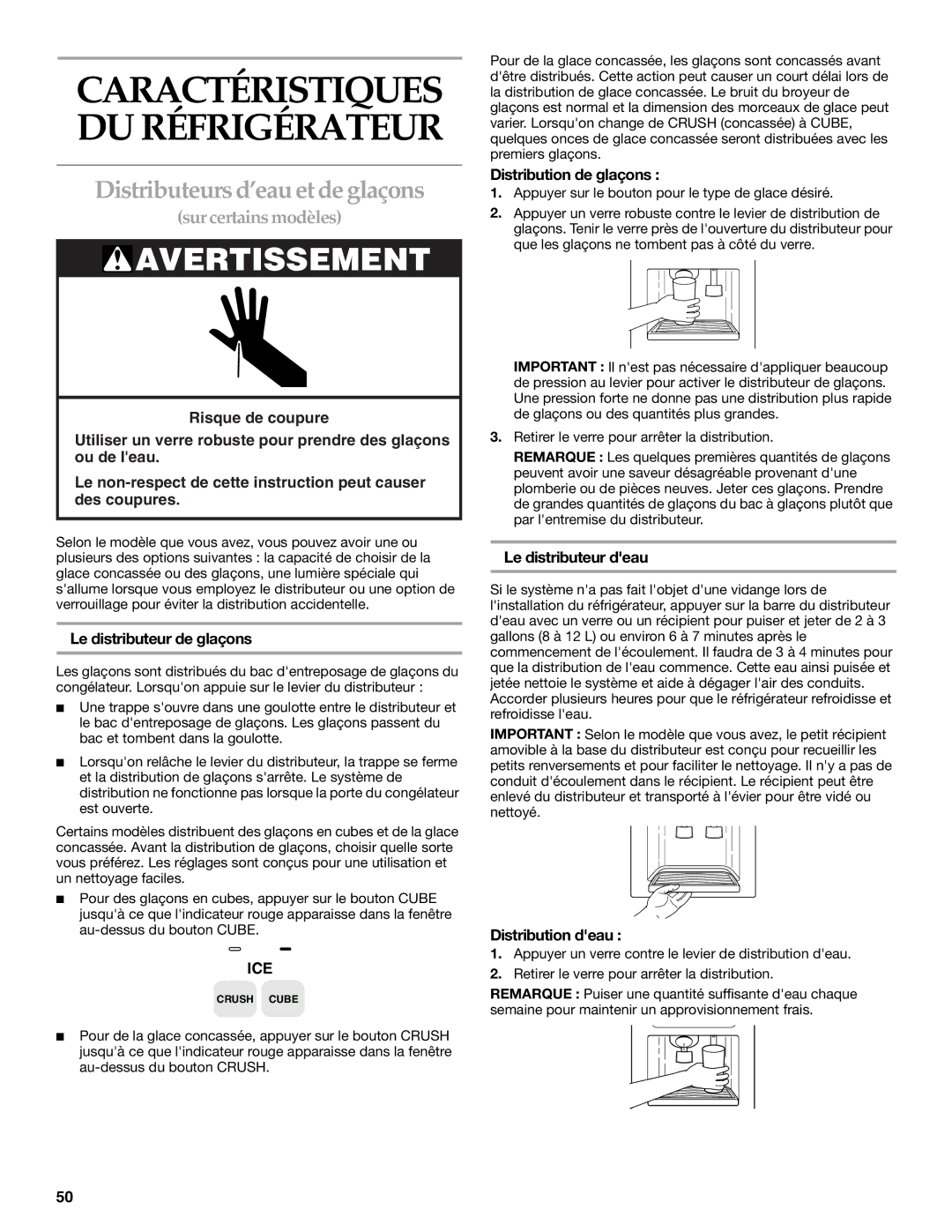 KitchenAid Side-by-Side Referigerator Distributeurs d’eau et de glaçons, Le distributeur de glaçons, Le distributeur deau 