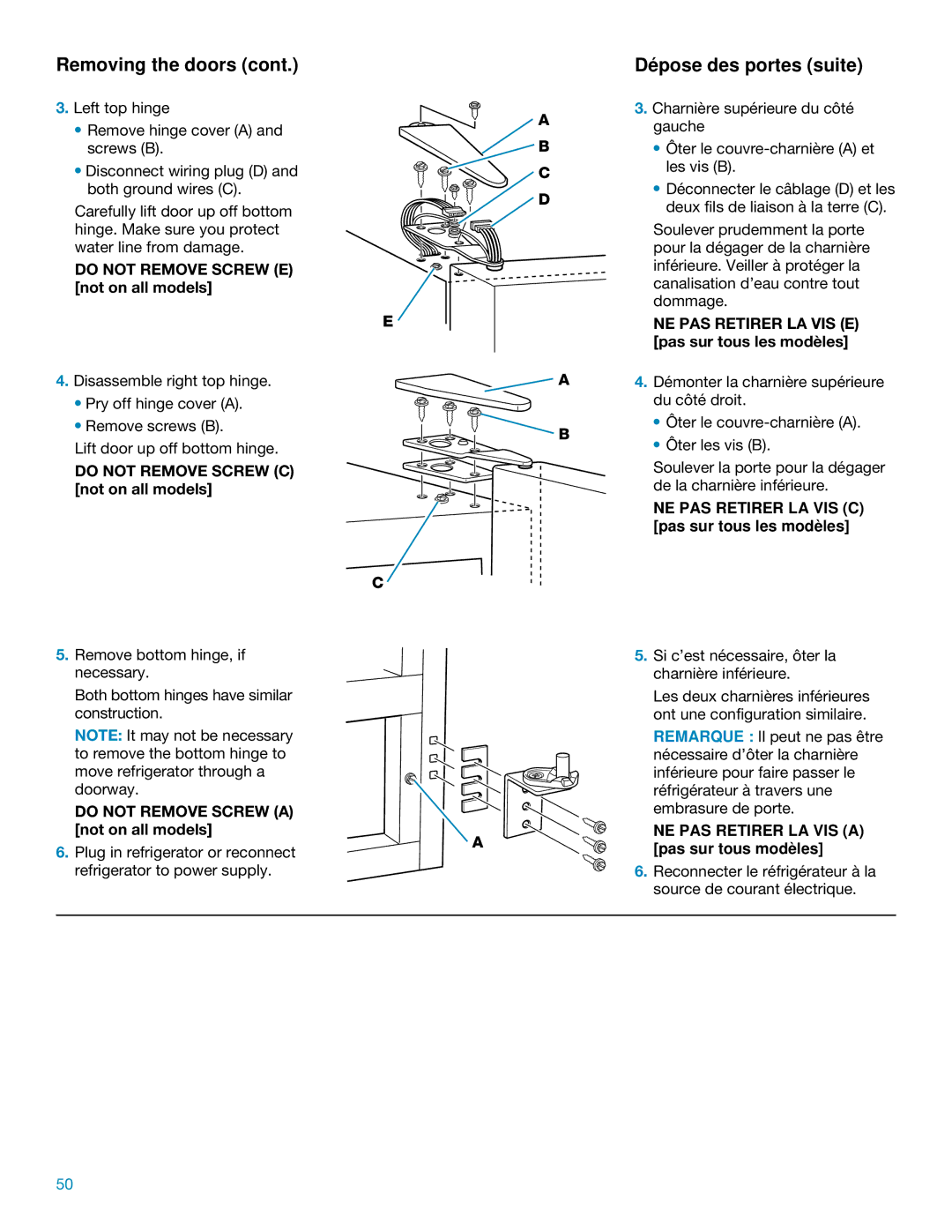 KitchenAid Side Refrigerator manual Removing the doors, Dépose des portes suite, NE PAS Retirer LA VIS E 