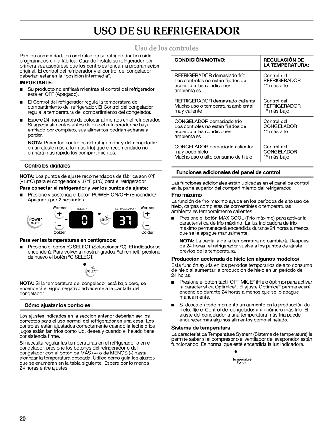 KitchenAid W10162466A, W10162467A installation instructions USO DE SU Refrigerador, Uso de los controles 