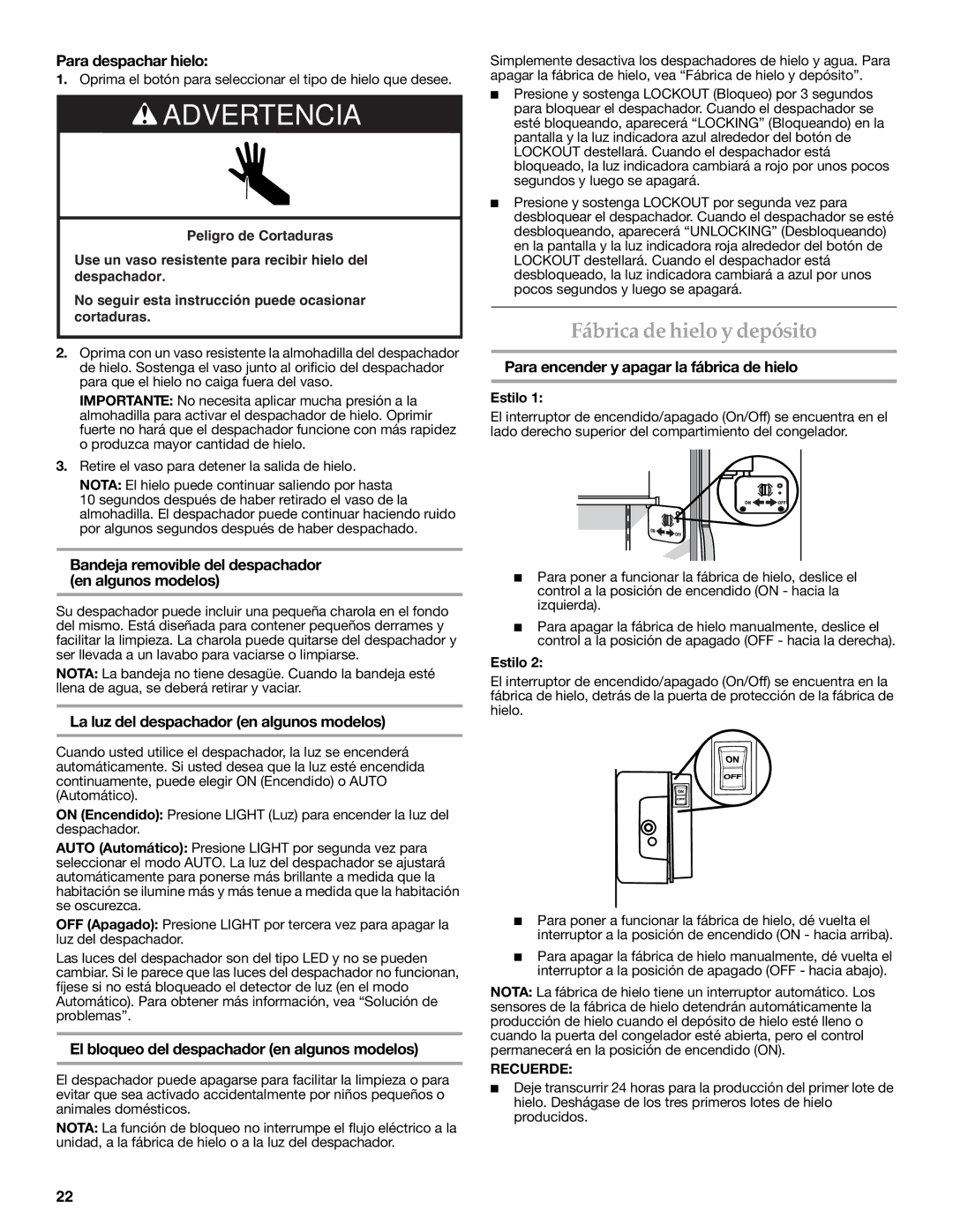 KitchenAid W10162466A Fábrica de hielo y depósito, Para despachar hielo, La luz del despachador en algunos modelos 