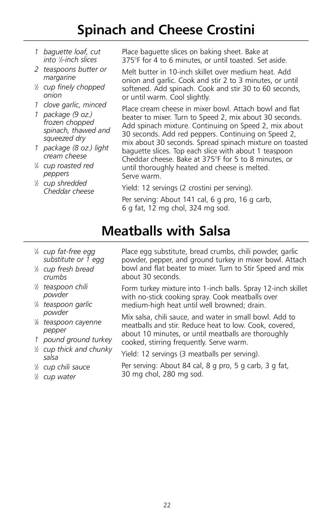 KitchenAid W10171783A, KSMc50, KSM8990WH, KSM8990ER, KSM8990OB, 6397dZw608 Spinach and Cheese Crostini, Meatballs with Salsa 