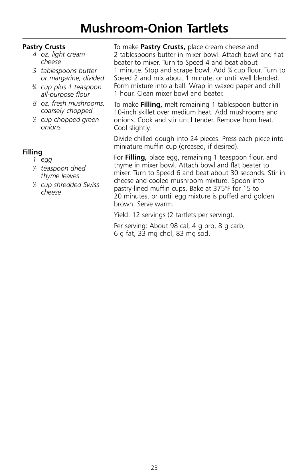 KitchenAid KSMc50, W10171783A, KSM8990WH, KSM8990ER Mushroom-Onion Tartlets, Pastry Crusts, Oz. light cream cheese, Filling 