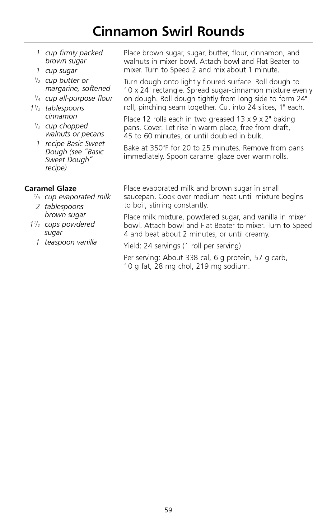 KitchenAid W10171783D manual Cinnamon Swirl Rounds, Cup all-purpose flour 11/2 tablespoons cinnamon, Caramel Glaze 