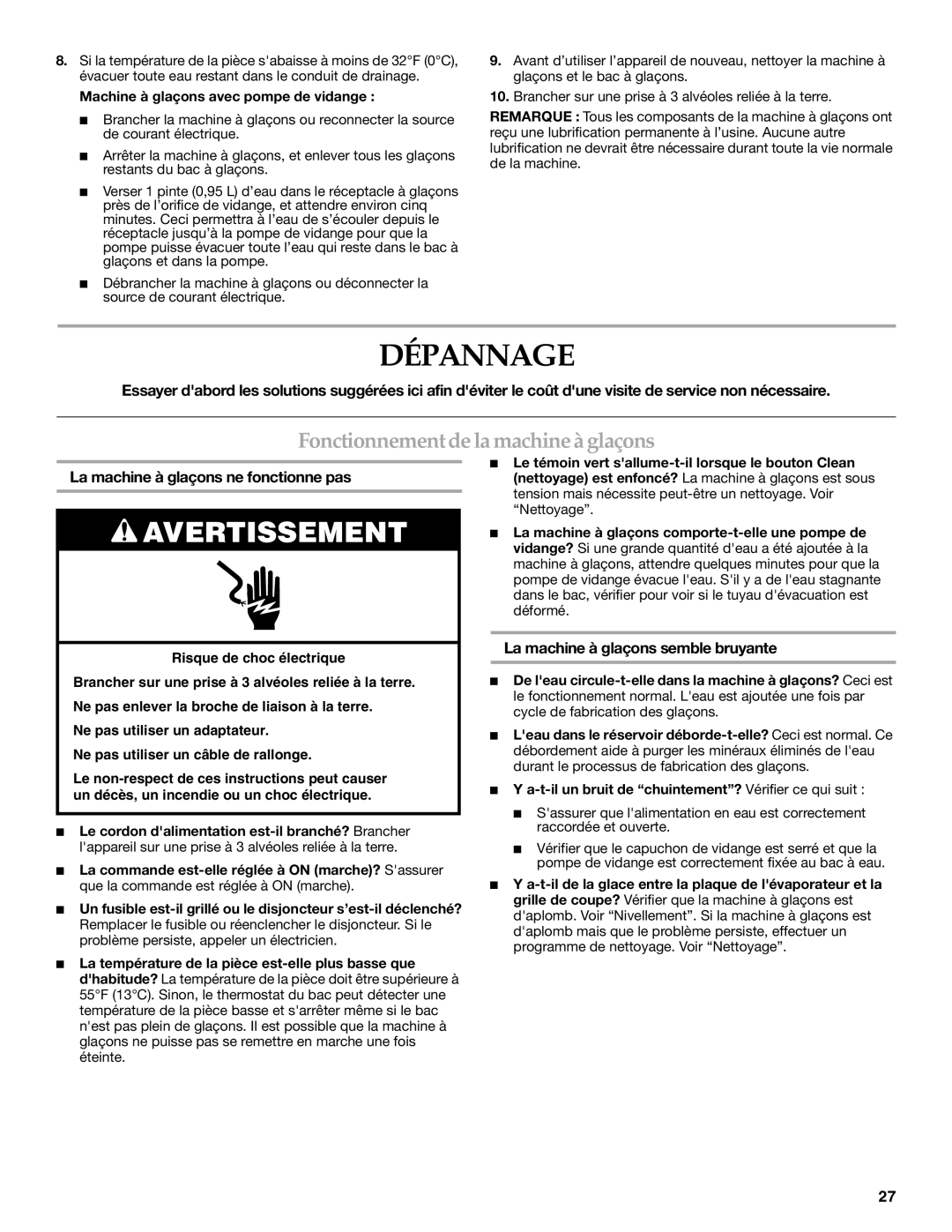 KitchenAid W10206425A manual Dépannage, La machine à glaçons ne fonctionne pas, La machine à glaçons semble bruyante 