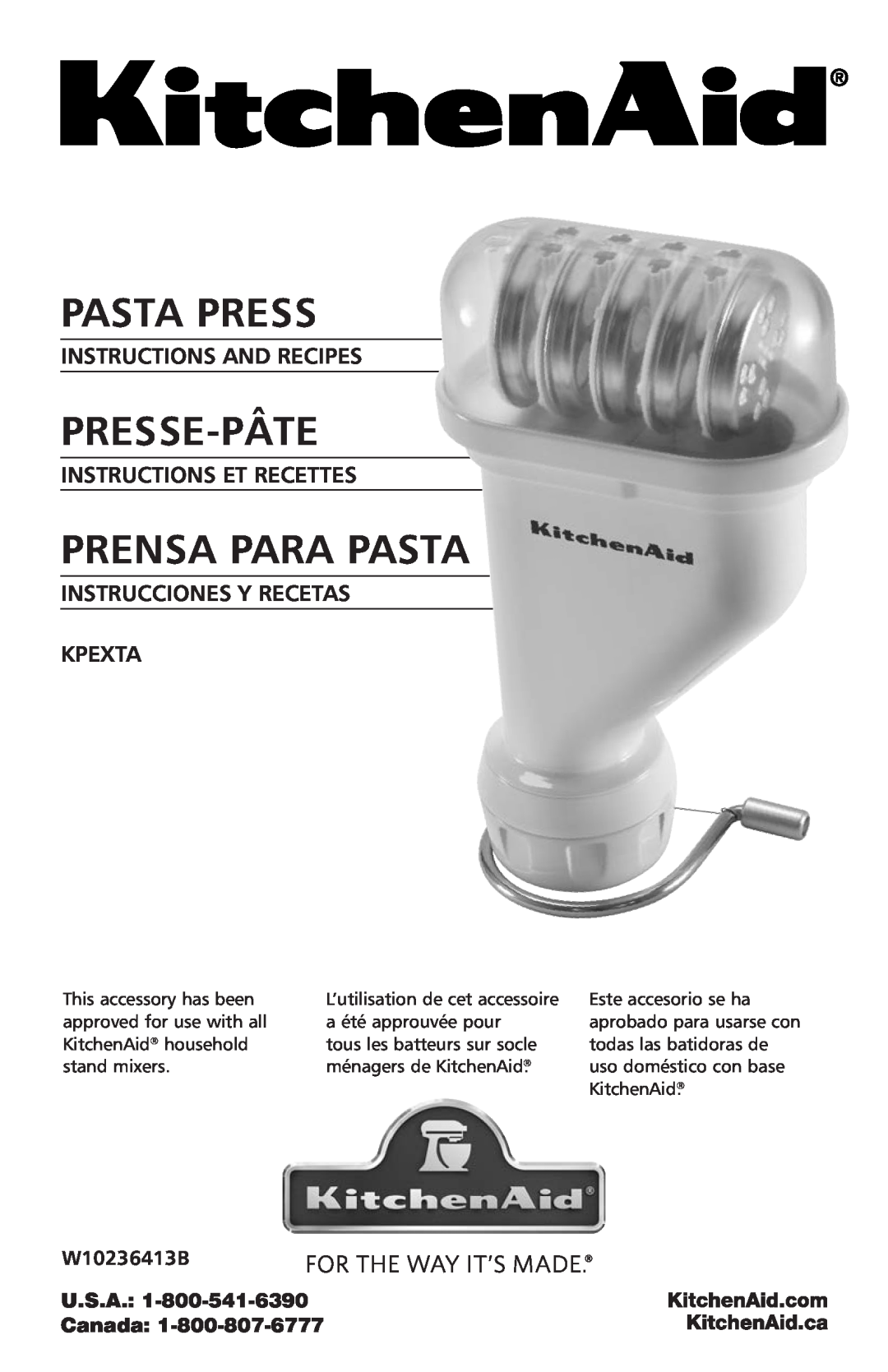 KitchenAid W10236413B manual Pasta Press, Presse-Pâte, Prensa Para Pasta, U.S.A Canada, Instructions And Recipes 