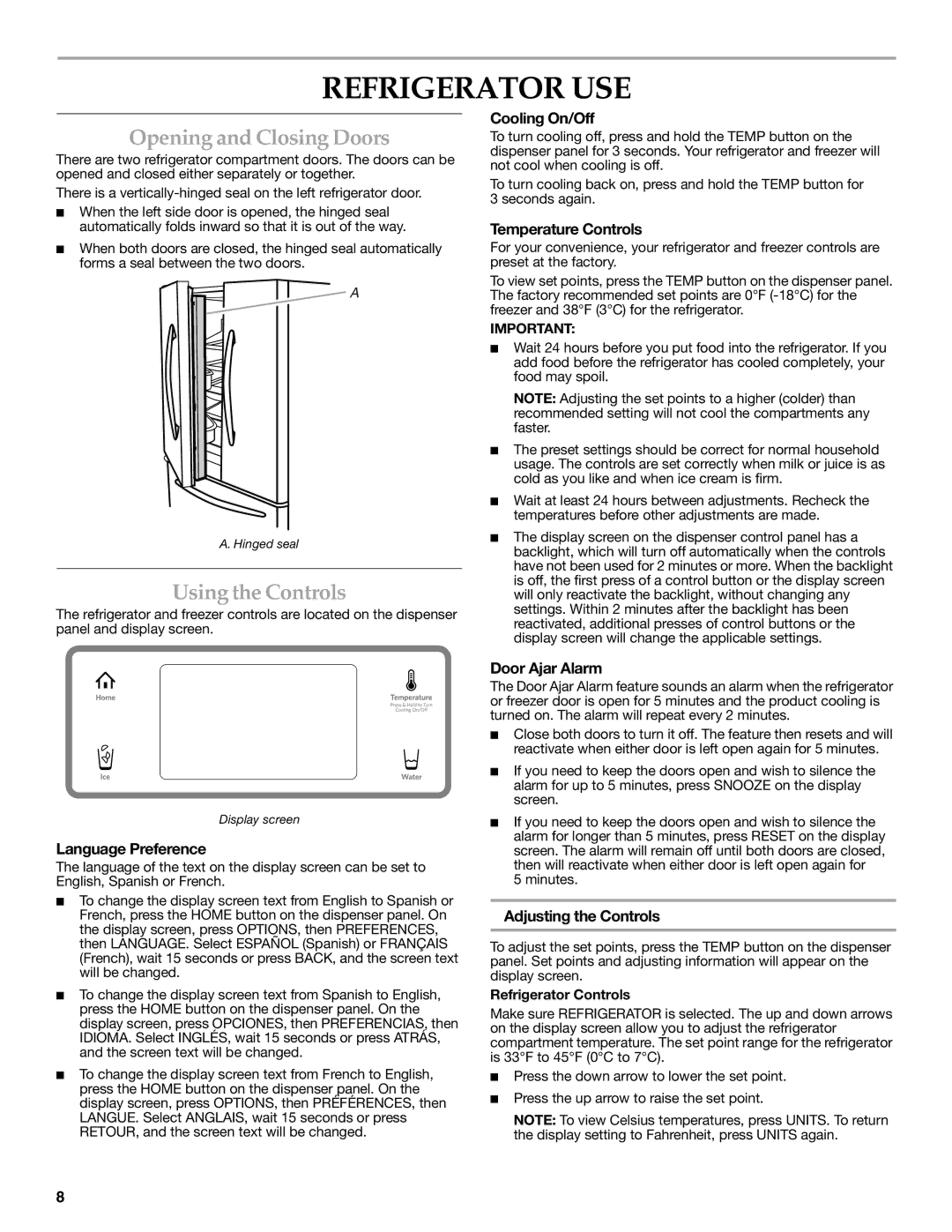 KitchenAid W10278586A installation instructions Refrigerator USE, Opening and Closing Doors, Using the Controls 