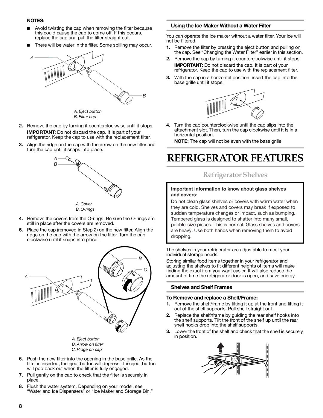 KitchenAid W10303987A manual Refrigerator Features, Refrigerator Shelves, Using the Ice Maker Without a Water Filter 