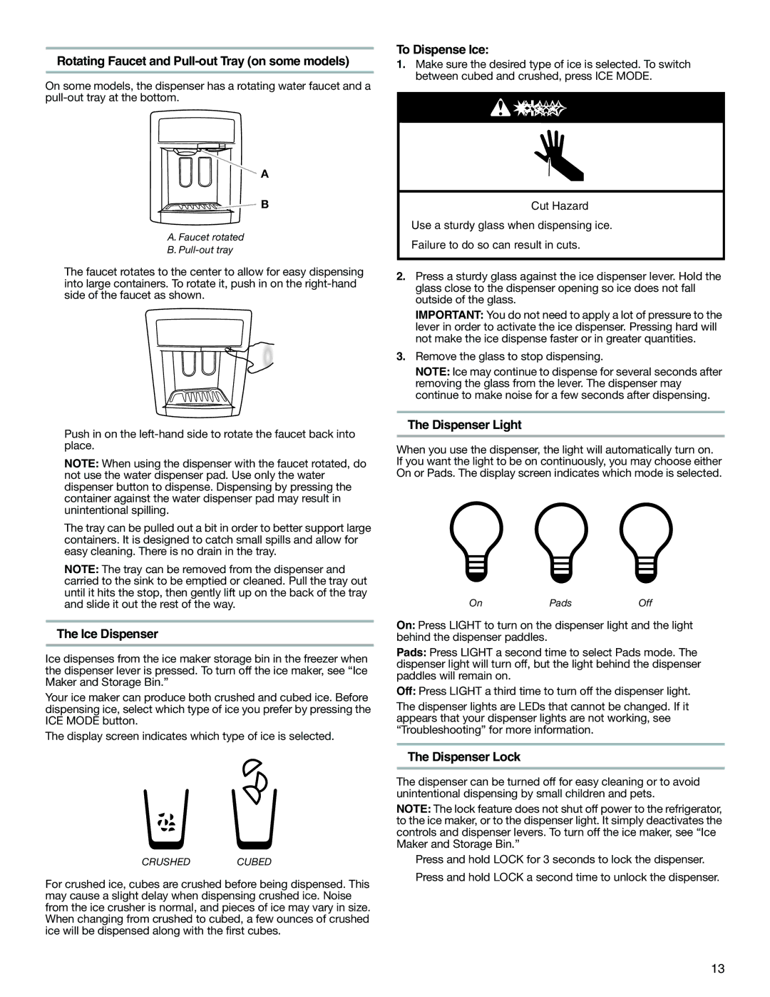 KitchenAid KFXS25RYMS Rotating Faucet and Pull-out Tray on some models, Ice Dispenser, To Dispense Ice, Dispenser Light 